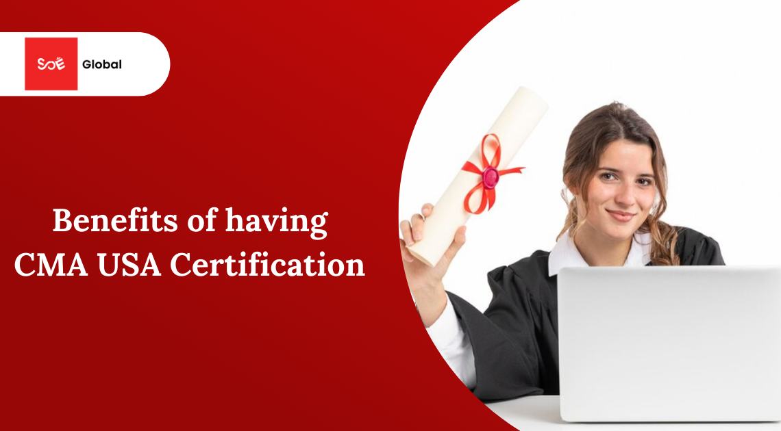 Benefits of having CMA USA Certification