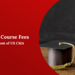 CMA USA Course Fees