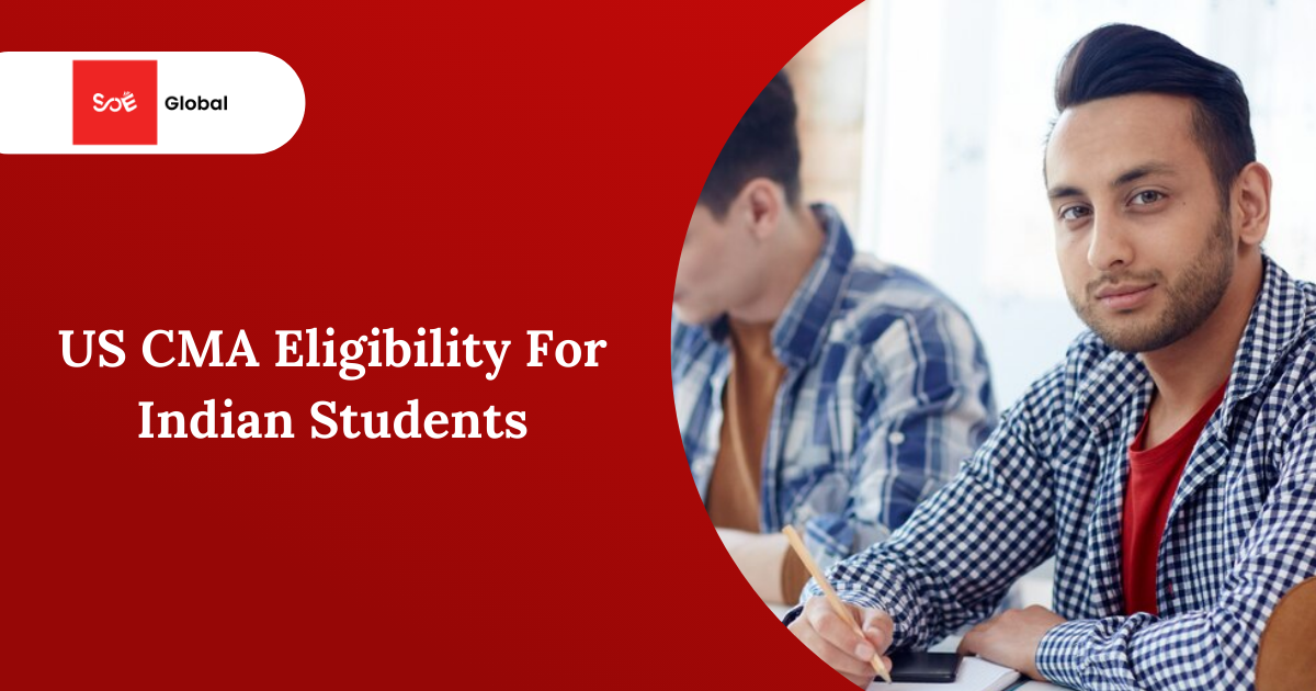 US CMA Eligibility For Indian Students