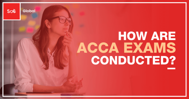 How Are ACCA Exams Conducted? - Exam Date Updated | SOE Global