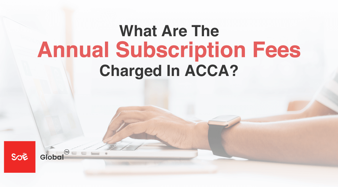 What Are The Annual Subscription Fees Charged In ACCA?