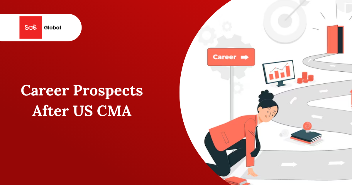 Career Prospects After US CMA