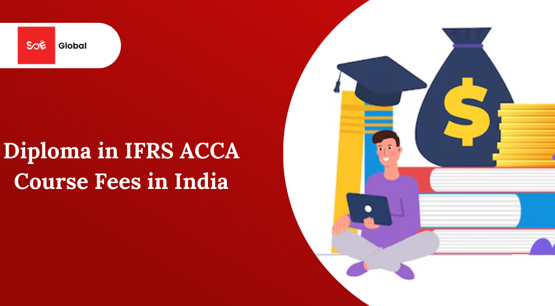 Diploma in IFRS ACCA Course Fees in India