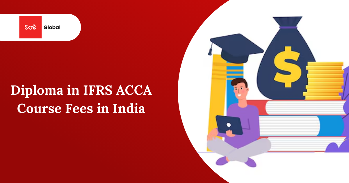 Diploma in IFRS ACCA Course Fees in India